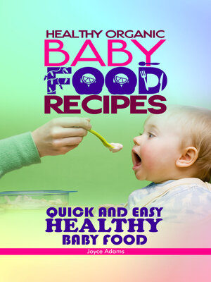 cover image of HEALTHY ORGANIC BABY FOOD RECIPES